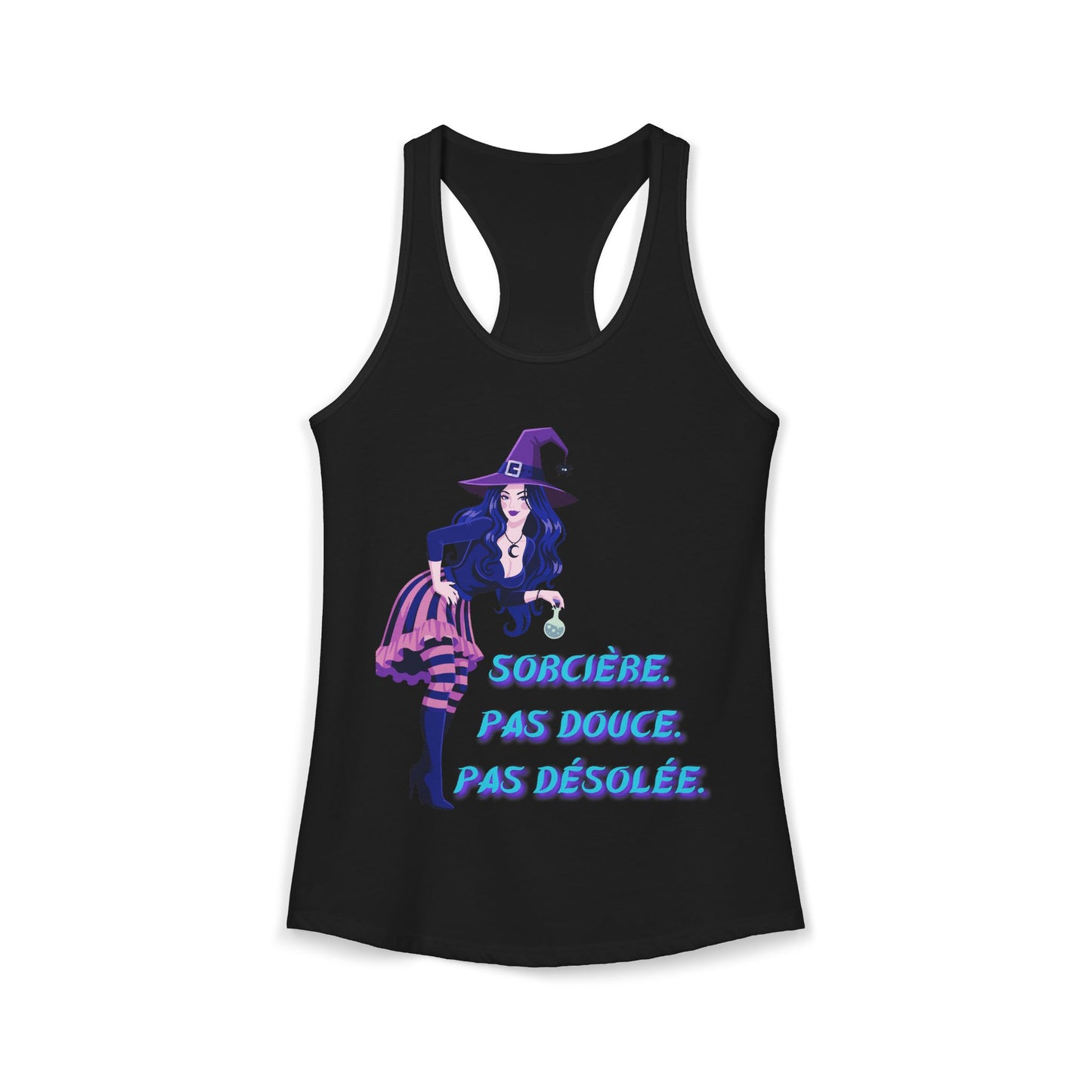 Camisole Sorcière. Pas douce. Pas désolée. (Revient a 35$ ship et tx incluses)